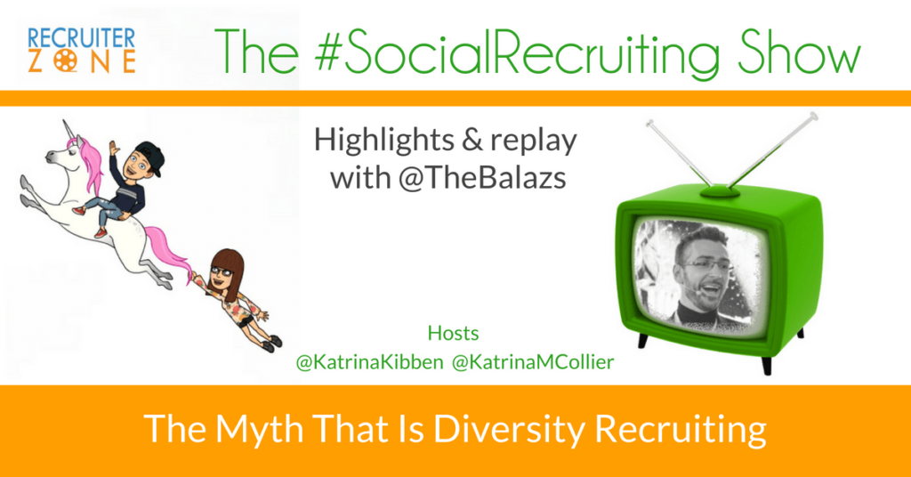 Diversity Sourcing & Inclusion | @TheBalazs on The #SocialRecruiting Show Katrina Collier