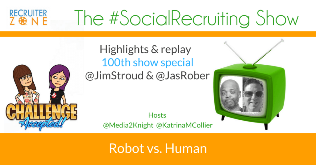 Robot vs Human | @JimStroud @JasRober on The #SocialRecruiting Show Katrina Collier