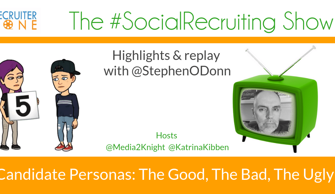 Marketing Vs. Recruiting Personas | @StephenODonn on The #SocialRecruiting Show