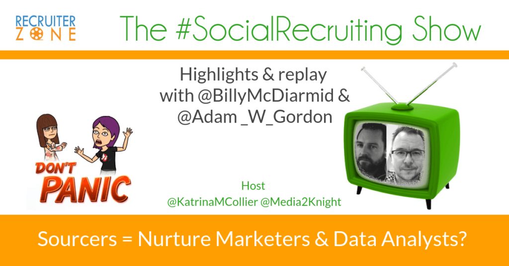 Candidate Sourcers = Nurture Marketers & Data Analysts? | @Candidate_ID on The #SocialRecruiting Show Katrina Collier