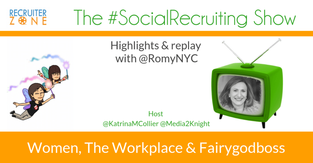 Women & Fairygodboss | @RomyNYC | The #SocialRecruiting Show Katrina Collier