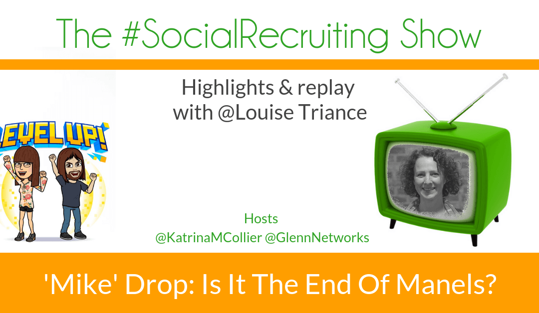 Diversity: Is It The End Of Manels? | @LouiseTriance on The #SocialRecruiting Show