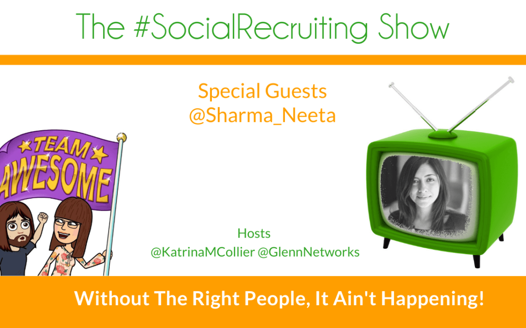 Do you have the right people? | @sharma_neeta | The #SocialRecruiting Show