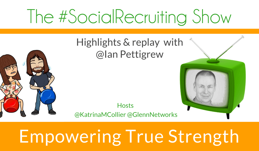 Empowering True Strengths | @KingfisherCoach on The #SocialRecruiting Show