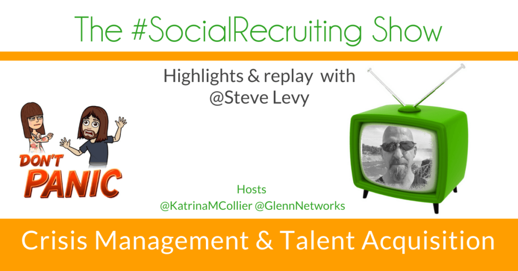 Crisis Management & Talent Acquisition | @LevyRecruits on The #SocialRecruiting Show Katrina Collier