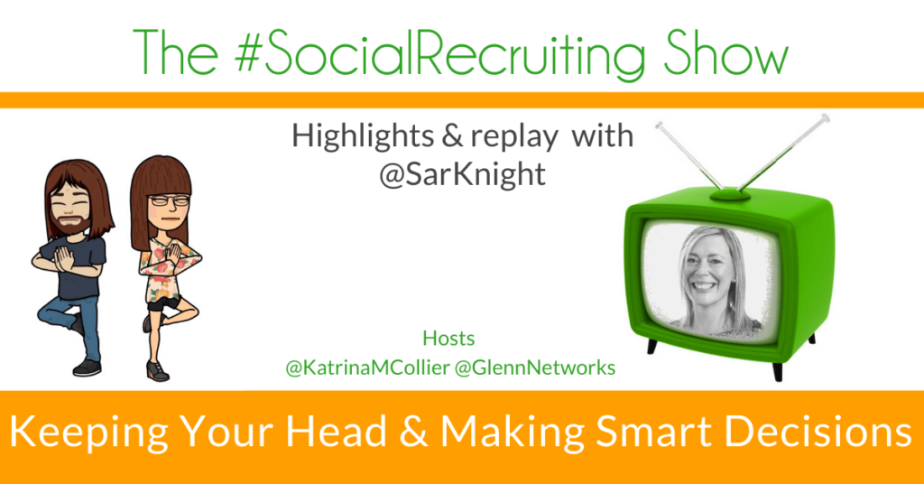 Keeping Your Head | @SarKnight | The #SocialRecruiting Show Katrina Collier