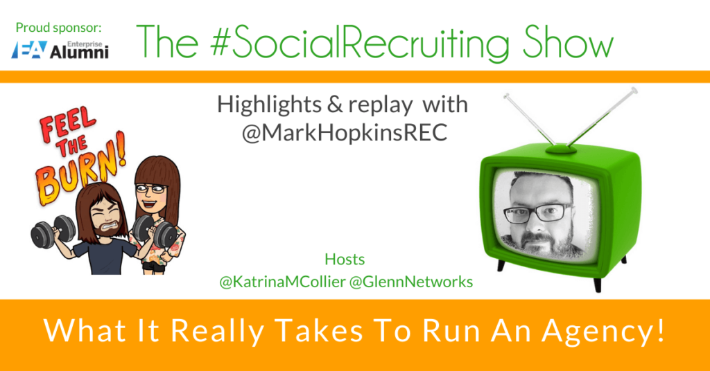 What It Really Takes To Run A Recruitment Agency! | @markhopkinsREC on The #SocialRecruiting Show Katrina Collier