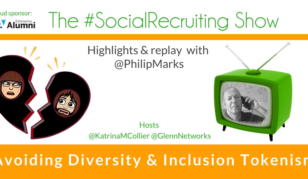 Avoiding Diversity & Inclusion Tokenism | @PhilipMarks on The #SocialRecruiting Show
