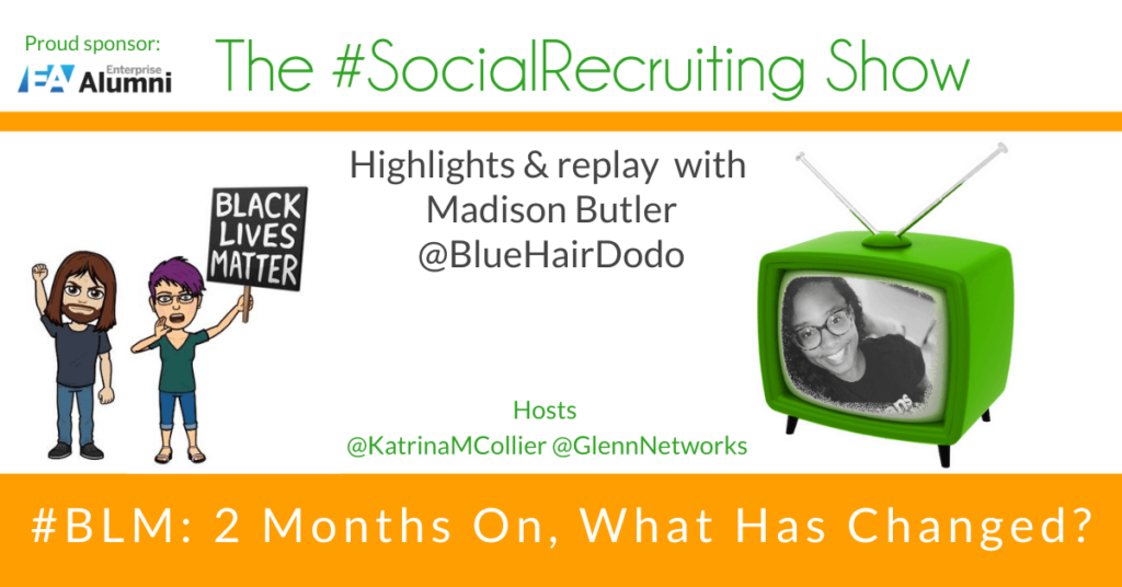 #BLM | Has Anything Changed? | @BlueHairdDodo on The #SocialRecruiting Show Katrina Collier