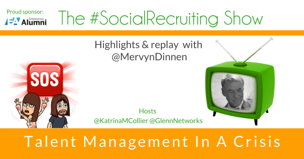 Talent Management In A Crisis | @MervynDinnen on The #SocialRecruiting Show Katrina Collier