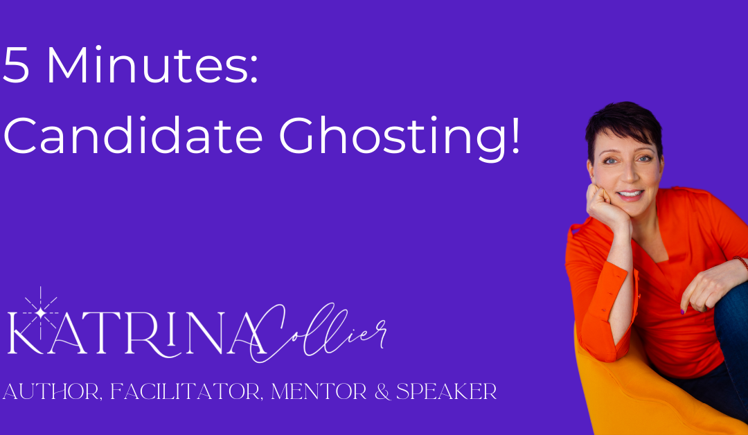 5 Minutes On: Candidate Ghosting!