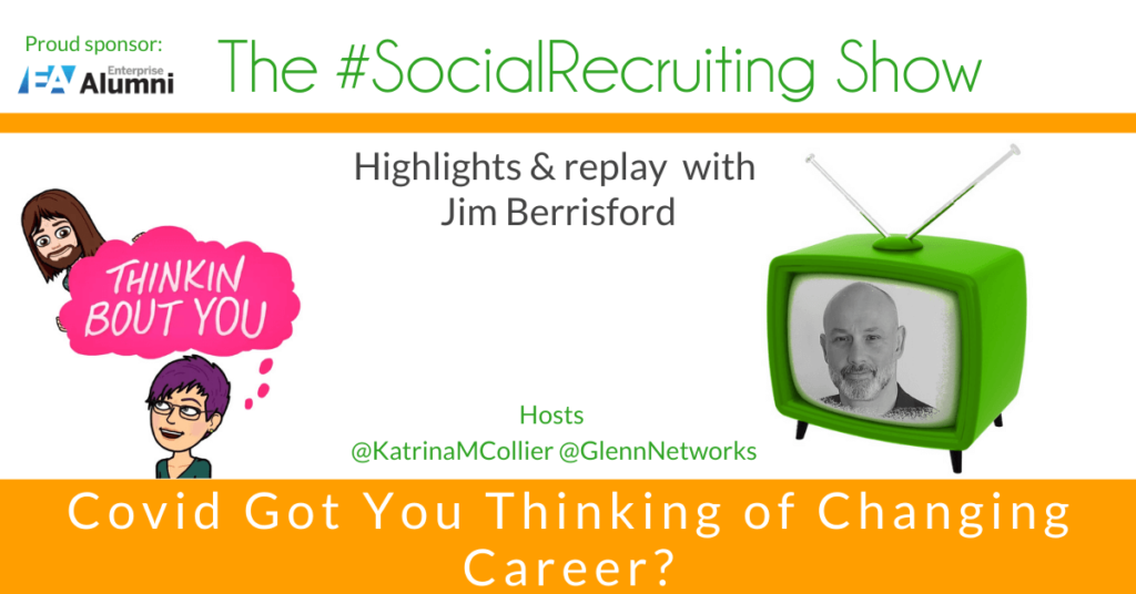 Personal Brand & Covid Career Changes | Jim Berrisford Katrina Collier