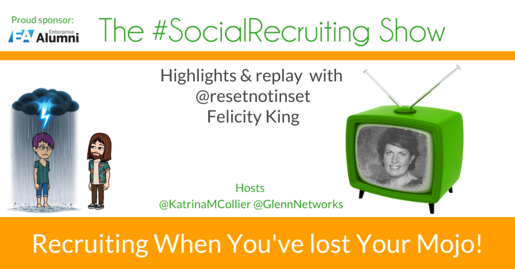 Recruiting When You've Lost Your Mojo! | @resetnotinset on The #SocialRecruiting Show Katrina Collier