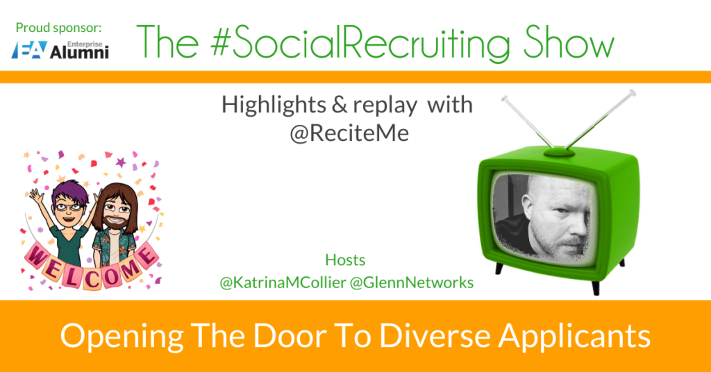 Opening The Door To Diverse Applicants | @ReciteMe on The #SocialRecruiting Show Katrina Collier