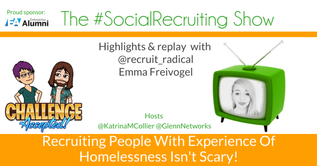 Recruiting People With Experience of Homelessness Isn’t Scary! | @radical_recruit Katrina Collier