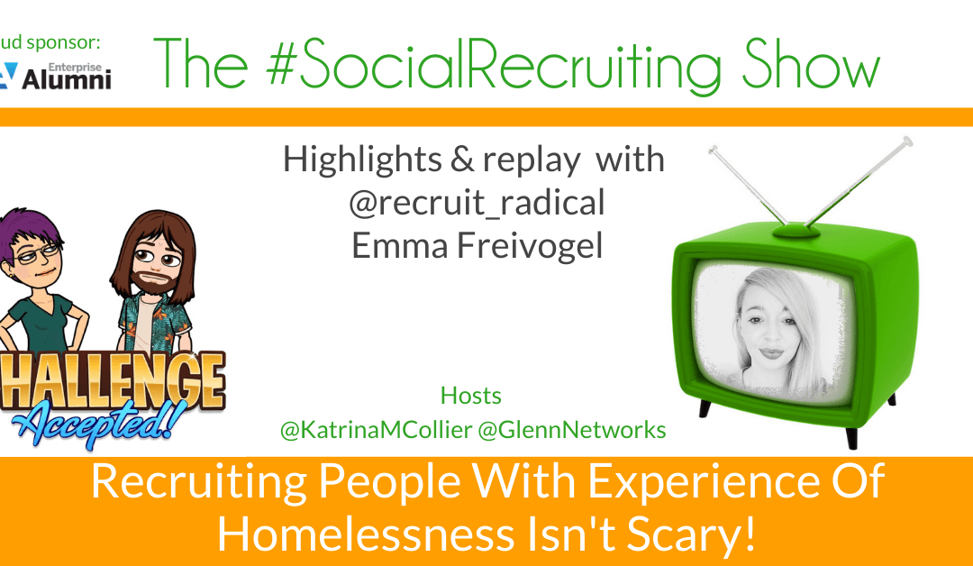 Recruiting People With Experience of Homelessness Isn’t Scary! | @radical_recruit