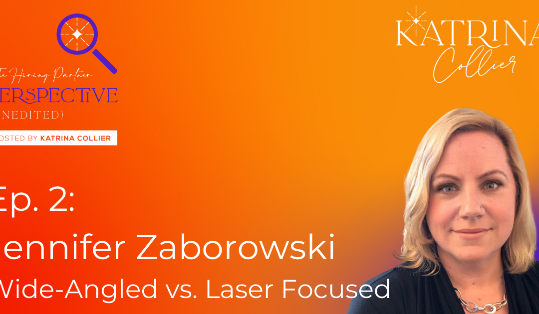 Jennifer Zaborowski: Wide-Angled vs. Laser Focused