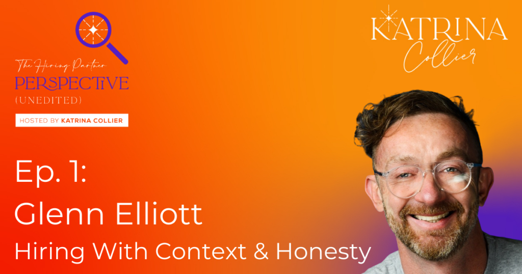 Glenn Elliott - Hiring Partner Perspective Podcast