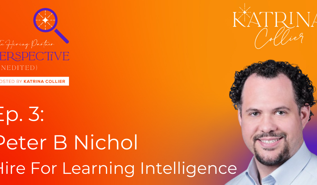 Peter Nichol: Hire For Learning Intelligence