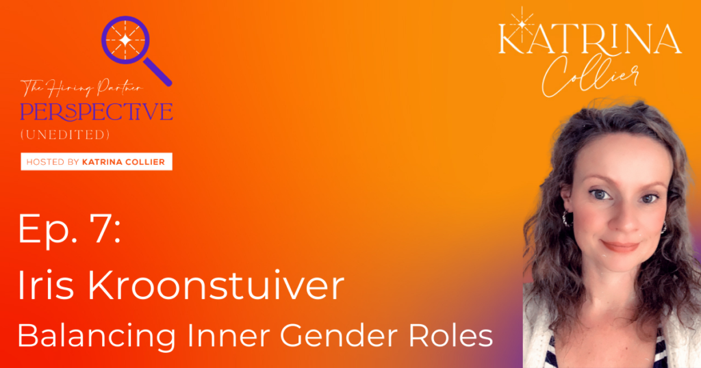 Iris Kroonstuiver: Balancing Inner Gender Roles Katrina Collier