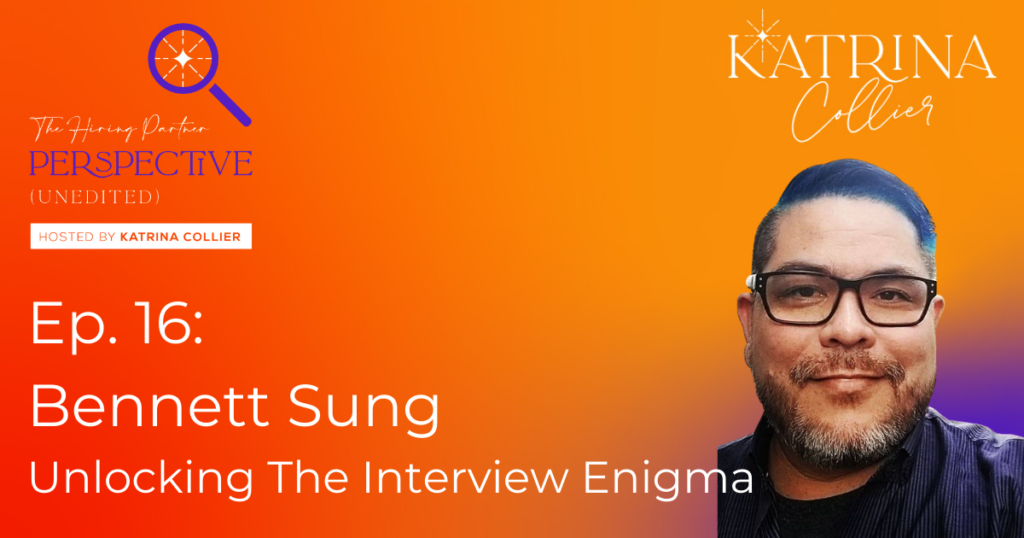 Bennett Sung: Unlocking The Interview Enigma Katrina Collier