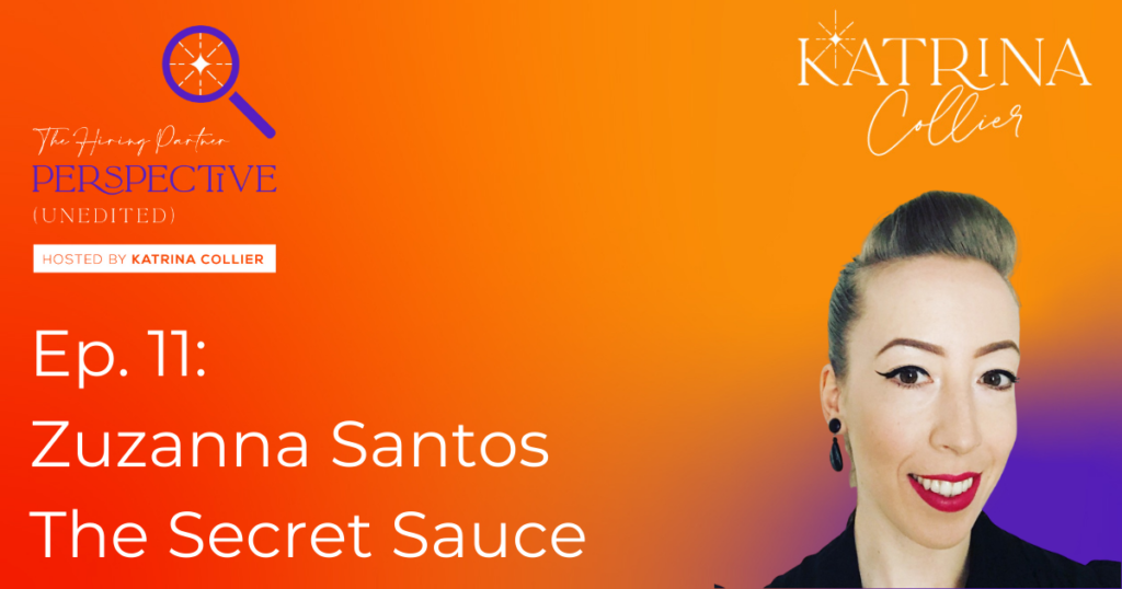 Zuzanna Santos: The Secret Sauce Katrina Collier