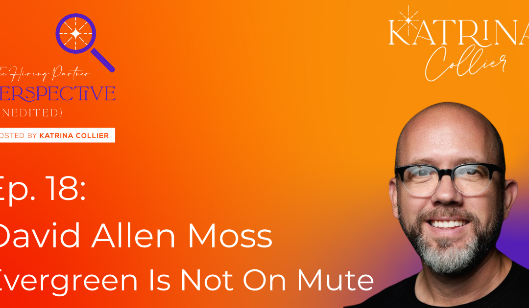 David Allen Moss – Evergreen Is Not On Mute!