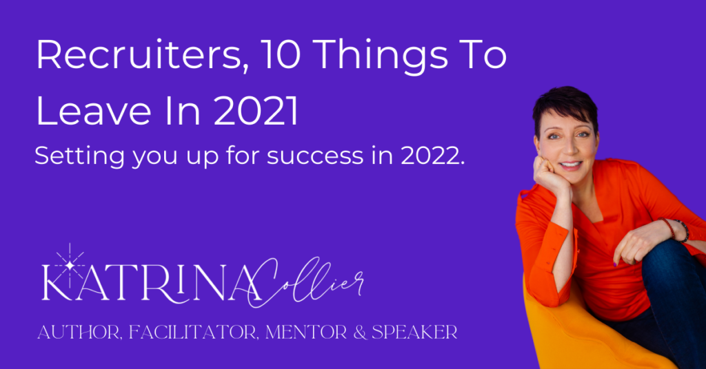 recruiters 10 things to ditch in 2021