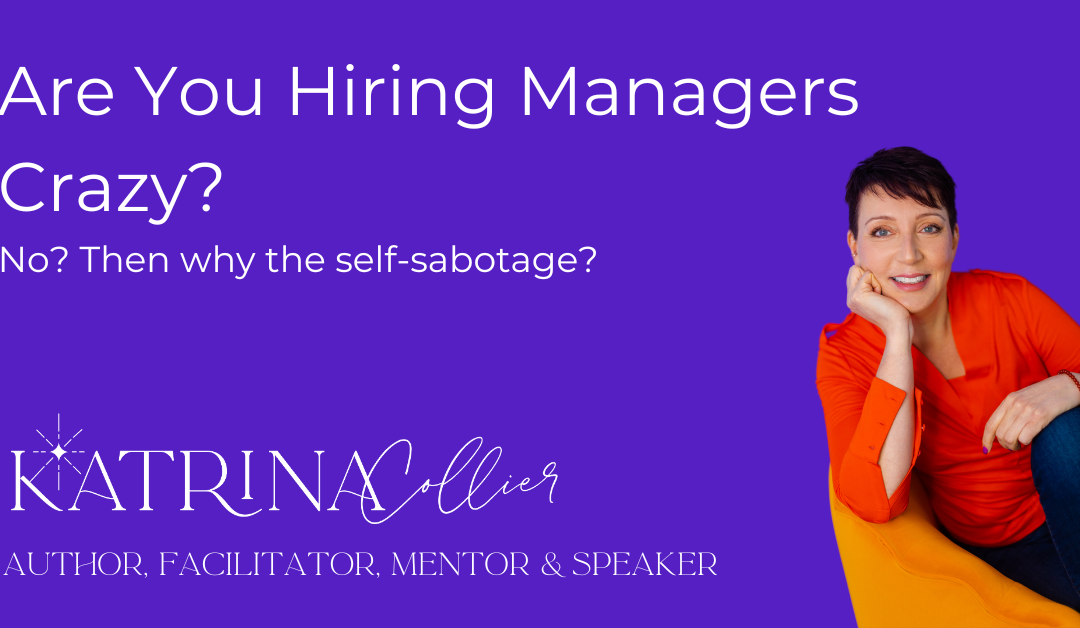 Are You Hiring Managers Crazy?