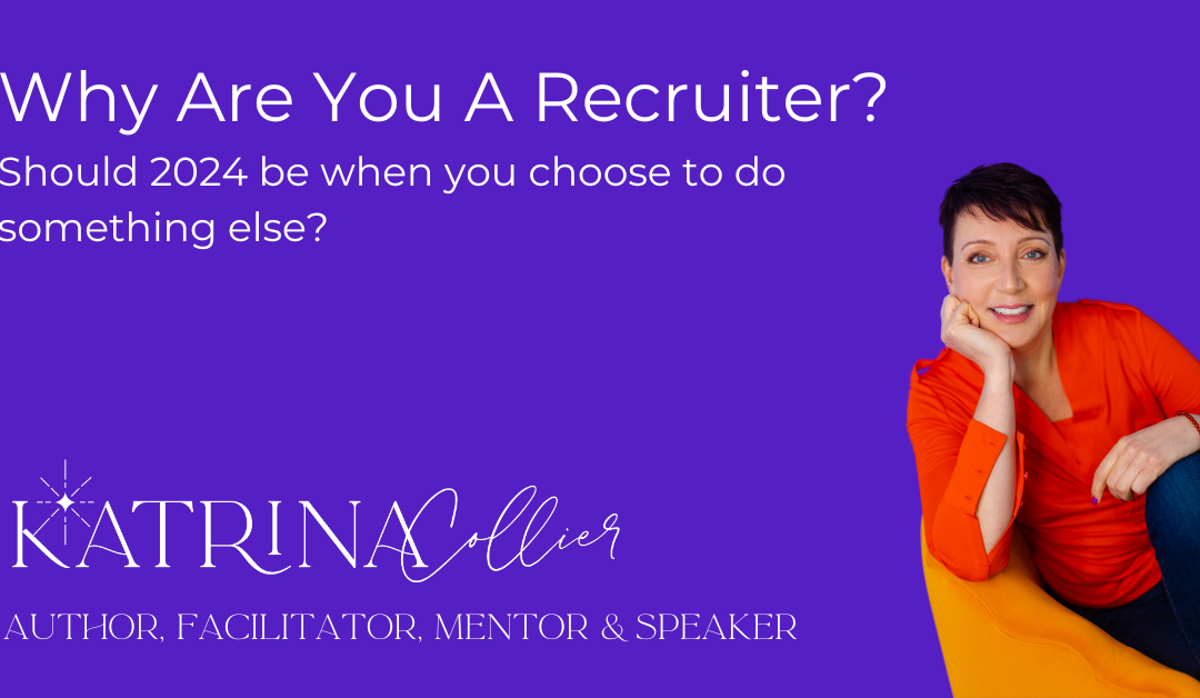 Why Are You A Recruiter?