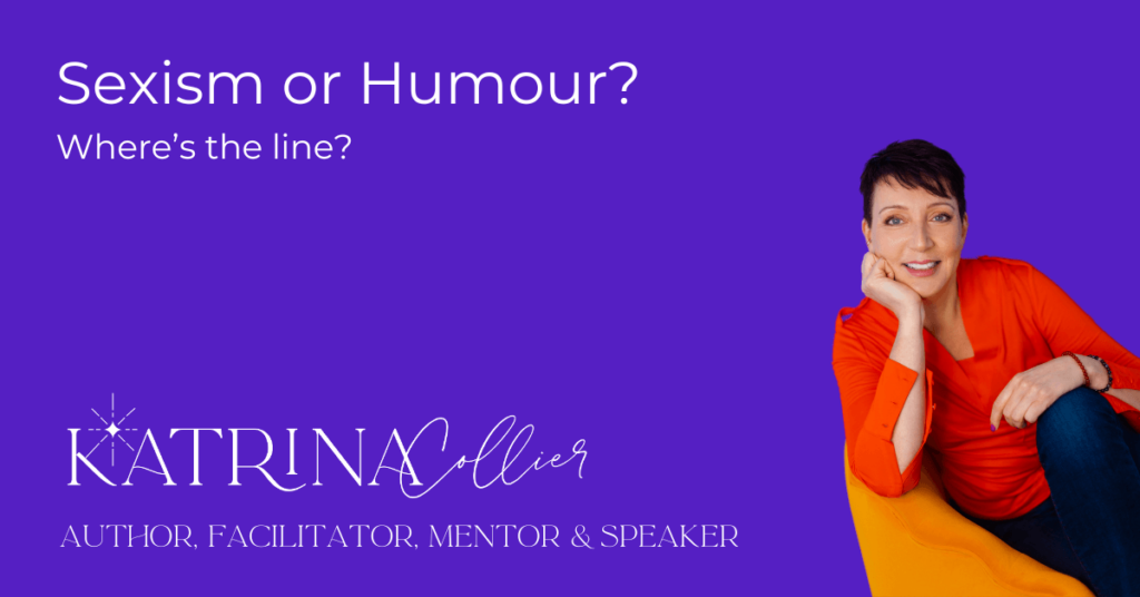 Sexism or Humour: Where's the Line?