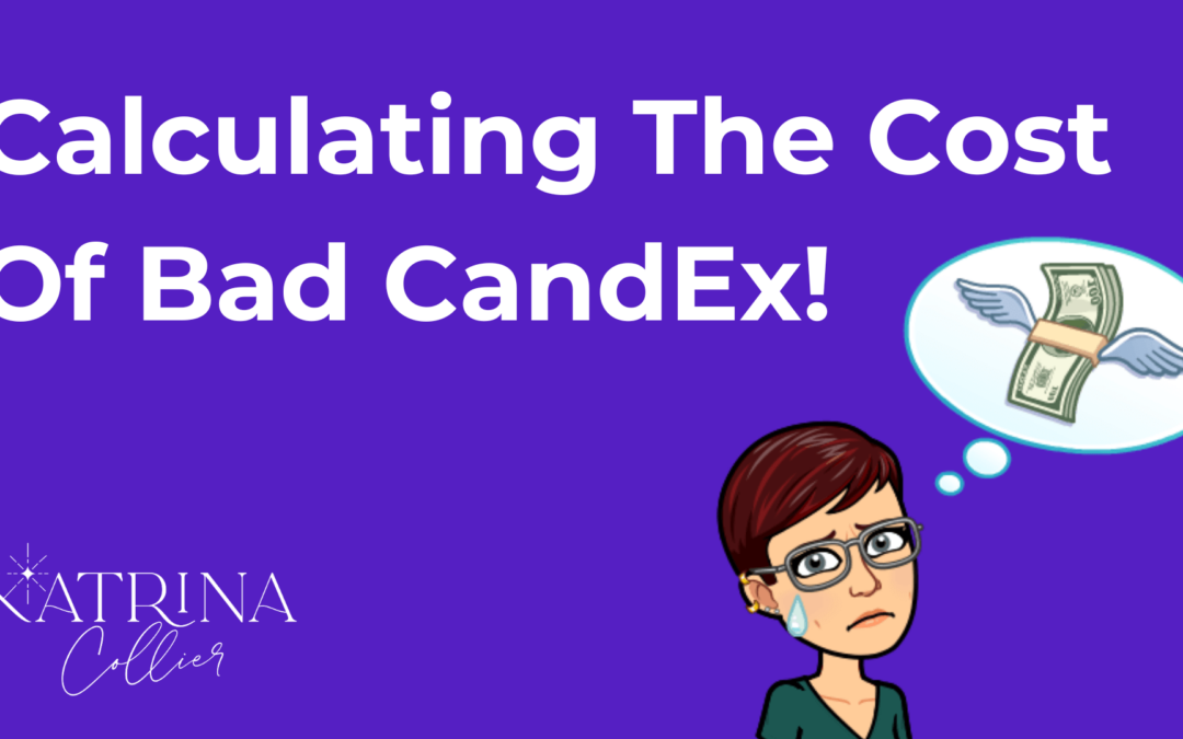 Calculating The Cost of Bad CandEx