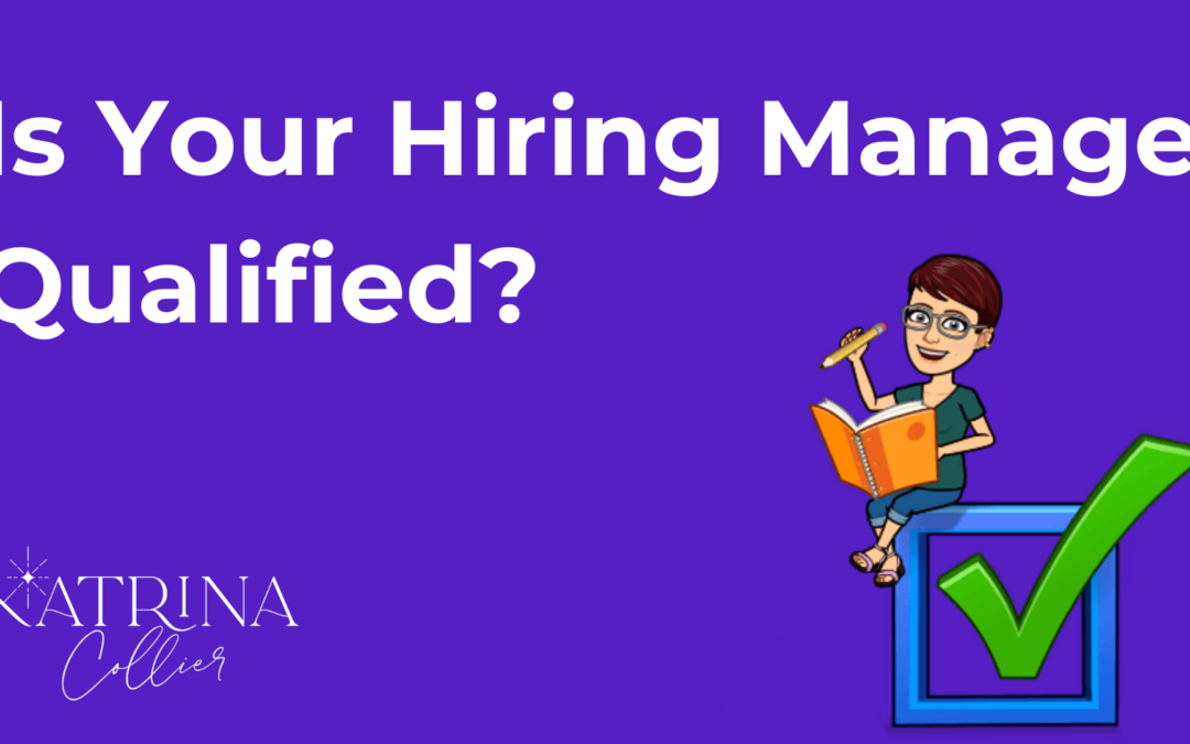 Is Your Hiring Manager Qualified?