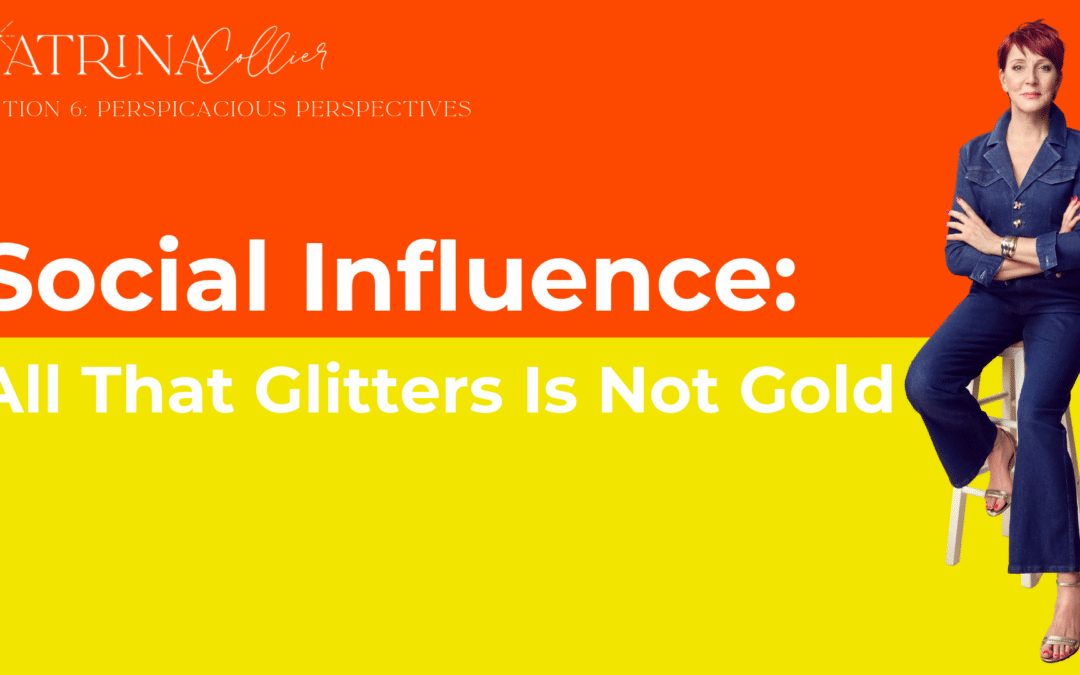 Social Influence: All That Glitters Is Not Gold